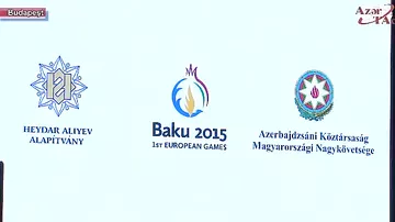 Macarıstanda “Bakı-2015” birinci Avropa Oyunlarının təqdimatı keçirilib