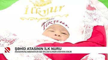 Şəhid atasının ilk nuru