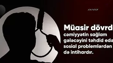 İntihardan qaçmaq üçün psixoloji dəstəyə ehtiyacı olan insanlara laqeyd yanaşmamalıyıq - Baş prokurorluq