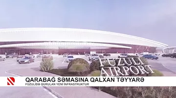 Qarabağ səmasına qalxan təyyarə - Füzulidə qurulan yeni infrastruktur