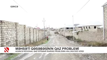 Məhsəti qəsəbəsinin qaz problemi
