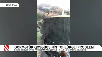 Gərmətük qəsəbəsinin təhlükəli problemi