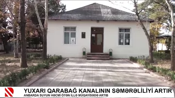 Yuxarı Qarabağ Kanalının səmərəliliyi artır
