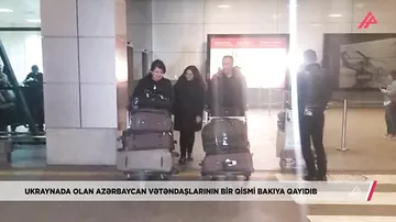 Ukraynada olan Azərbaycan vətəndaşlarının bir qismi Bakıya qayıdıb
