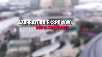 Azərbaycan pavilyonu: Ekspo 2020-nin ən çox ziyarət edilən pavilyonlarından biri!