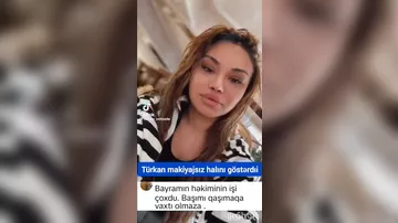 Türkan makiyajsIz VİDEOsunu paylaşdı