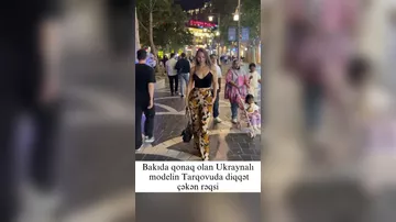 Ukraynalı model Tarqovuda rəqsi ilə diqqət çəkdi
