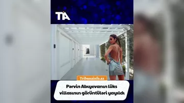 Pərvinin sərvət dəyərində VİLLASI