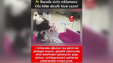 Toy günü halı pisləşən ananı eltisi zəhərləyibmiş