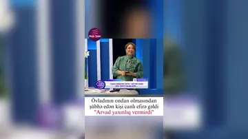 "Arvadım yaxınlıq vermirdi"
