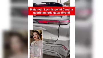 Mətanət İsgəndərlinin keçmiş gəlini qəbristanlıqda qəza törətdi