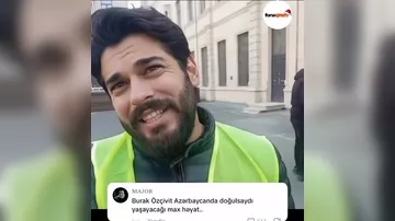 Azərbaycanlı "Burak Özçivit" gündəm oldu