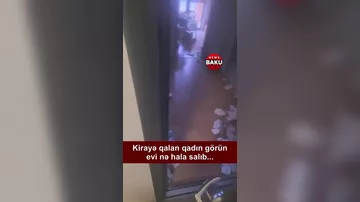 Kirayə verilən evi tanınmaz hala qoydu