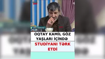 Oqtay Kamil ağladı, efiri tərk etdi: “Bir gün görüşəcəyik…”