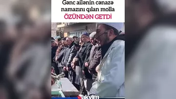 Cənazə namazını qılan molla hadisədən təsirlənərək özündən gedib