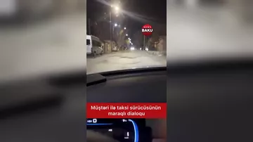 Bakıda taksi sürücüsü ilə sərnişin arasında qəribə DİALOQ