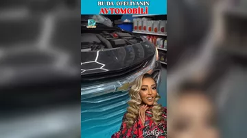 Ofelya avtomobilini NÜMAYİŞ ETDİRDİ