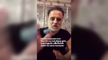 Erol Kösenin son GÖRÜNTÜLƏRİ