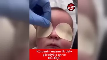 Körpənin müalicədən sonra anasını ilk dəfə gördüyü anlar