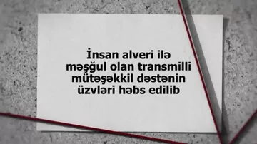 Qadınları Türkiyəyə apararaq cinsi istismara məruz qoyanlar həbs edilib