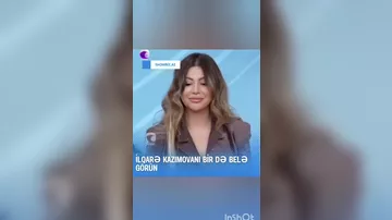 İlqarə Kazımovanın bu istedadı da varmış
