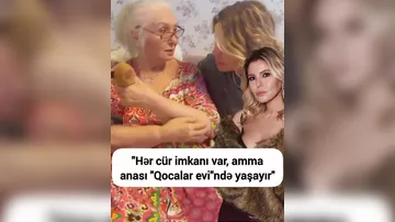 Anası qocalar evində yaşayır