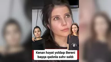 Kənan Doğulu Bereni başqa qadınla səhv saldı