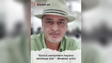"Sürücü sərnişinlərin həyatını təhlükəyə atdı" - Əməkdar artist