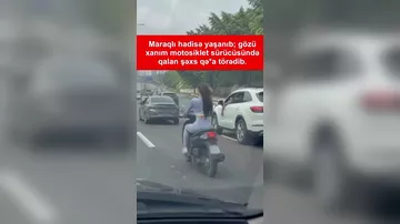 Motosiklet sürən qıza görə qəza törətdi