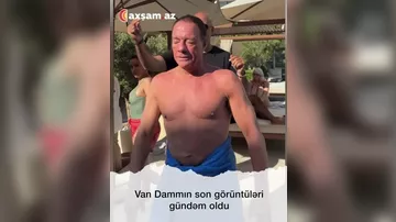 Van Damın son görüntüləri gündəm oldu