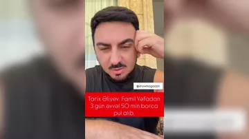 FAMİL Vəfadan 50 min borc alıb