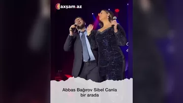 Abbas Bağırovla Sibel Can eyni səhnədə