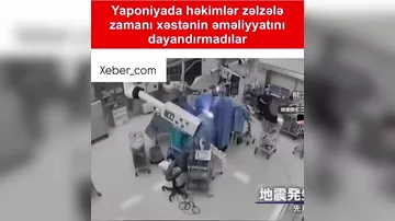 Güclü zəlzələdə yapon həkimlərin qəhrəmanlığı