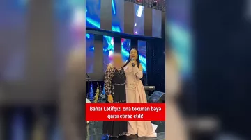 Bahar Lətifqızı ona toxunan kişiyə əsəbiləşdi