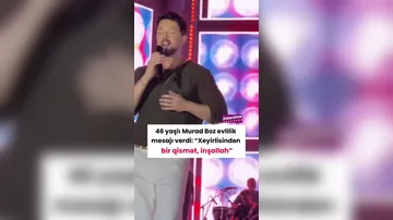 46 yaşlı Murad Boz evlilik mesajı verdi