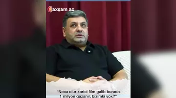 “Necə olur xarici film gəlib burada 1 milyon qazanır, bizimki yox?“