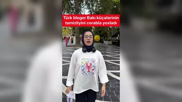 Türkiyəli bloqer Eysan Bakıda mərkəzi küçənin təmizliyini yoxlayıb
