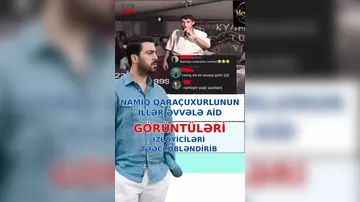 Namiq Qaraçuxurlunun arxiv VİDEOsu