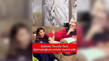 Şəbnəm Tovuzlu Tacir ilə