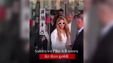 Şakira və Pike 4 ildən sonra üz-üzə gəldi