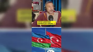 Ertem Şenerdən Azərbaycana BÖYÜK DƏSTƏK