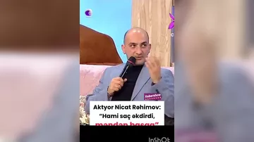 Nicat Rəhimov: “Hami saç əkdirdi, məndən başqa”