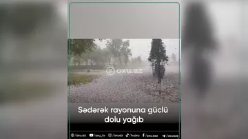 Sədərəyə güclü dolu yağdı