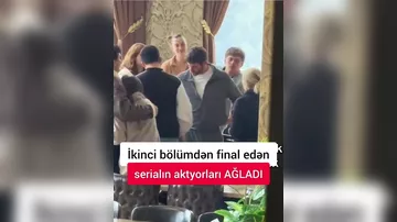 Serial üçün final qərarı alındı aktyorlar ağladı