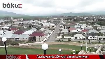 Azərbaycanda 200 yaşlı alman koloniyası: son nümayəndəsi 12 il əvvəl ölüb
