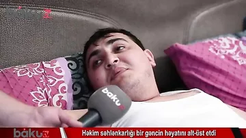 Həkim səhlənkarlığı: qulaqları zəiflədi, gözləri çəpləşdi, iflic oldu