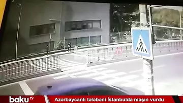 Azərbaycanlı tələbəni İstanbulda maşın vurdu