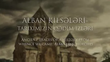 Alban kilsələri – tariximizin qədim izləri